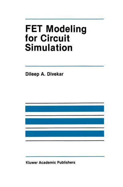 Cover for Dileep A. Divekar · FET Modeling for Circuit Simulation - The Springer International Series in Engineering and Computer Science (Pocketbok) [Softcover reprint of the original 1st ed. 1988 edition] (2013)