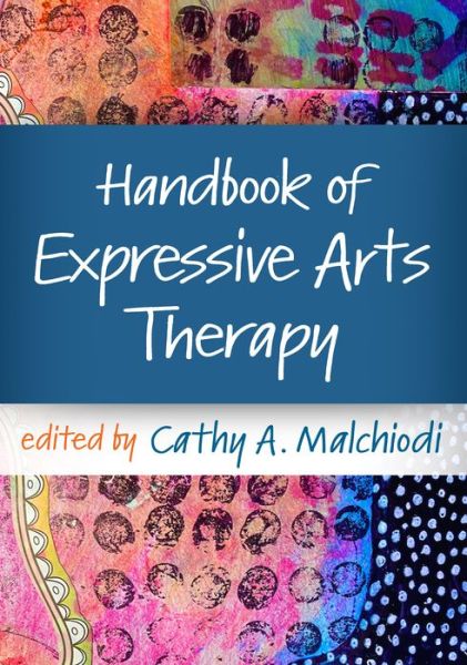 Cover for Cathy A. Malchiodi · Handbook of Expressive Arts Therapy (Paperback Book) (2023)