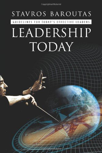 Cover for Stavros Baroutas · Leadership Today: Guidelines for Today's Effective Leaders (Hardcover Book) (2011)