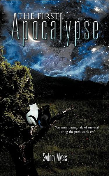 Cover for Sydney Myers · The First Apocalypse: an Anticipating Tale of Survival During the Prehistoric Era (Paperback Book) (2012)