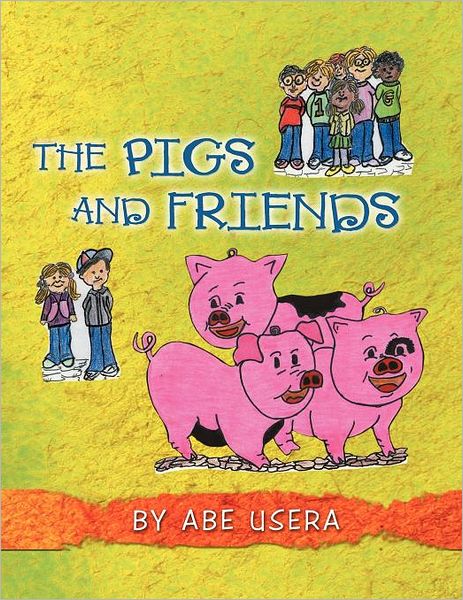 Cover for Abe Usera · The Pigs and Friends (Paperback Book) (2012)