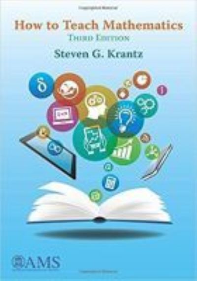 Cover for Steven G. Krantz · How to Teach Mathematics (Paperback Book) [3 Revised edition] (2015)