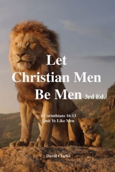Cover for David Clarke · Let Christian Men Be Men (Buch) (2022)