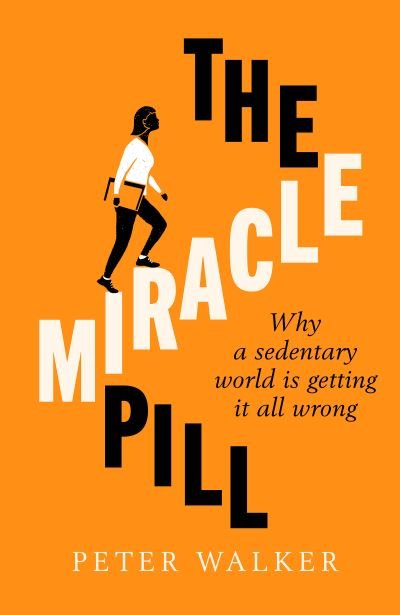 The Miracle Pill - Peter Walker - Boeken - Simon & Schuster Ltd - 9781471192524 - 21 januari 2021