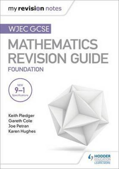 WJEC GCSE Maths Foundation: Mastering Mathematics Revision Guide - Keith Pledger - Livres - Hodder Education - 9781471882524 - 28 avril 2017