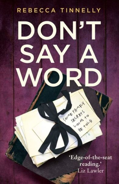 Cover for Rebecca Tinnelly · Don't Say a Word: A twisting thriller full of family secrets that need to be told (Paperback Book) (2019)