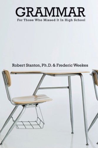 Cover for Frederic Weekes · Grammar for Those Who Missed It in High School (Paperback Book) (2012)
