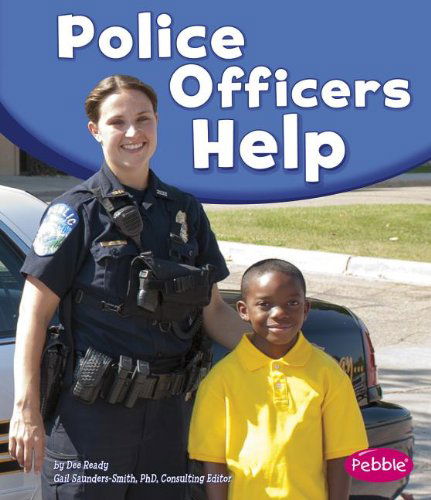 Cover for Dee Ready · Police Officers Help (Our Community Helpers) (Paperback Book) (2014)