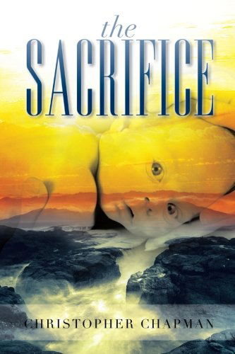 Cover for Christopher Chapman · The Sacrifice (Paperback Book) (2013)