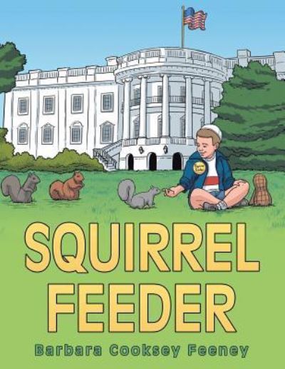 Cover for Barbara Cooksey Feeney · Squirrel Feeder (Paperback Book) (2016)