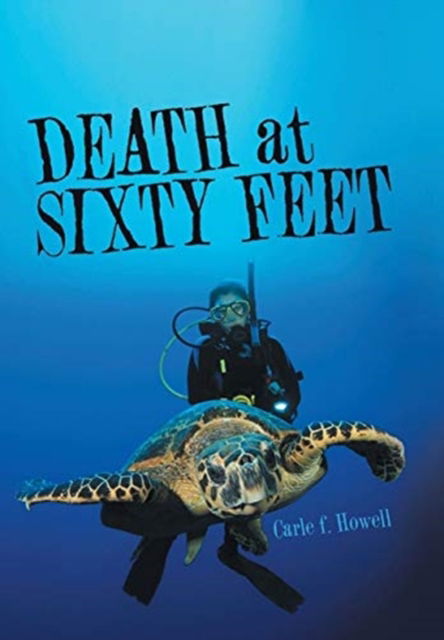 Cover for Carle f. Howell · Death at Sixty Feet (Book) (2020)