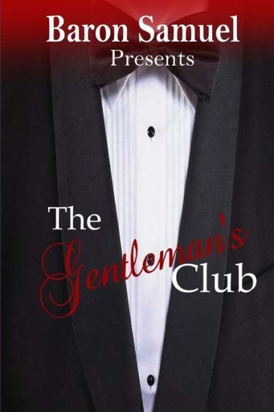 Cover for Baron Samuel · Baron Samuel Presents: the Gentleman's Club (Paperback Book) (2013)