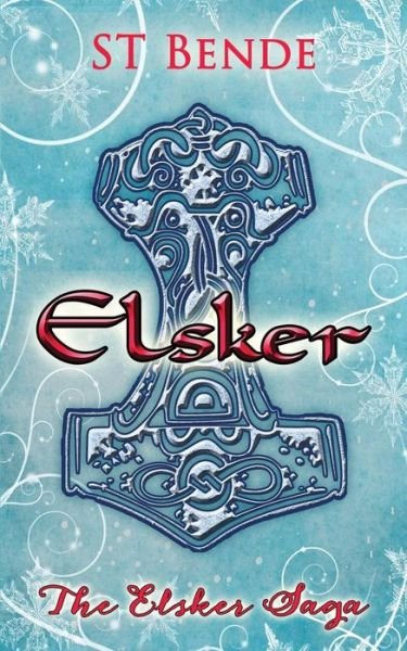 Cover for St Bende · Elsker: the Elsker Saga: Book One (Paperback Bog) (2013)