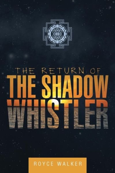 Cover for Royce Walker · The Return of the Shadow Whistler (Paperback Book) (2014)