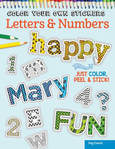 Cover for Peg Couch · Color Your Own Stickers Letters &amp; Numbers: Just Color, Peel &amp; Stick (Paperback Book) (2015)