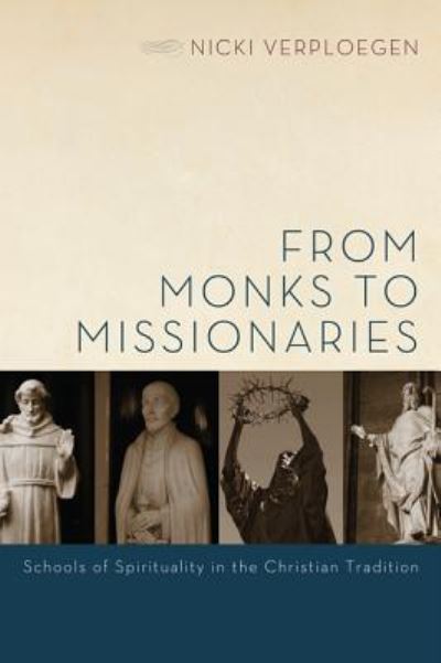 Cover for Nicki Verploegen · From Monks to Missionaries (Hardcover Book) (2013)