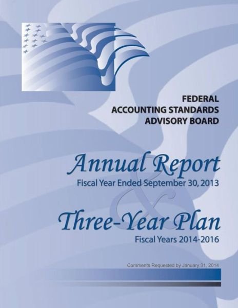 Cover for Federal Accounting Standards Advisory Bo · Annual Report: Fiscal Year Ended September 30,2013 (Taschenbuch) (2015)