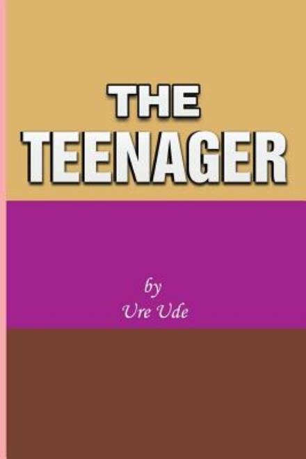 Cover for Ure Ude · The Teenager (Paperback Book) (2015)