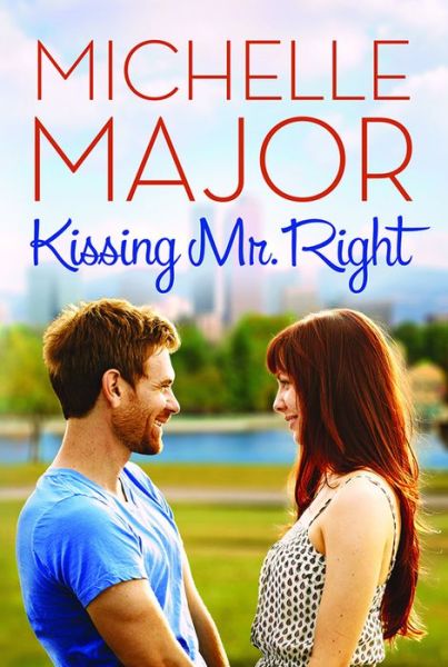 Cover for Michelle Major · Kissing Mr. Right - Colorado Hearts (Paperback Book) (2015)