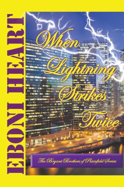 Cover for Eboni Heart · When Lightning Strikes Twice: the Bryant Brothers of Plainfield Series (Pocketbok) (2015)