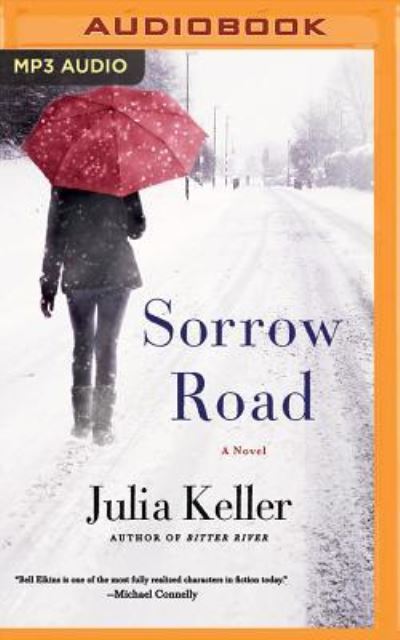 Sorrow Road - Julia Keller - Äänikirja - Brilliance Audio - 9781511328524 - tiistai 11. heinäkuuta 2017