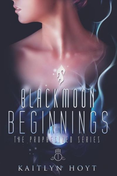 Cover for Kaitlyn Hoyt · Blackmoon Beginnings (Paperback Book) (2015)