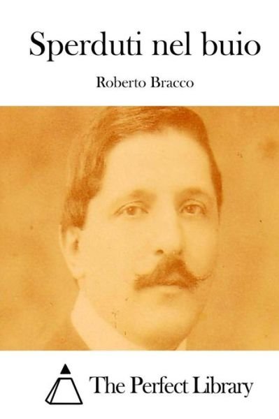 Cover for Roberto Bracco · Sperduti Nel Buio (Paperback Book) (2015)