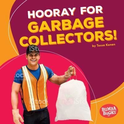 Cover for Tessa Kenan · Hooray for Garbage Collectors! (Book) (2017)