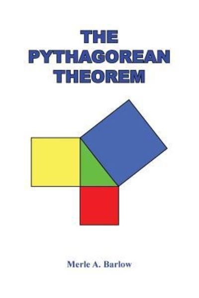 Cover for Merle a Barlow · The Pythagorean Theorem (Paperback Bog) (2016)