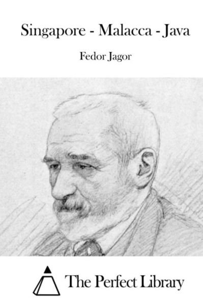 Cover for Fedor Jagor · Singapore - Malacca - Java (Paperback Book) (2015)
