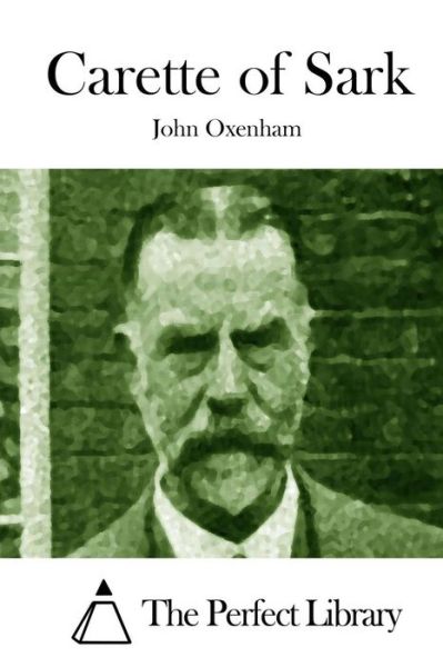 Cover for John Oxenham · Carette of Sark (Paperback Book) (2015)