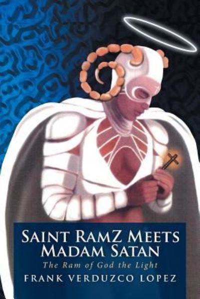 Cover for Frank Verduzco Lopez · Saint RamZ Meets Madam Satan (Paperback Book) (2016)