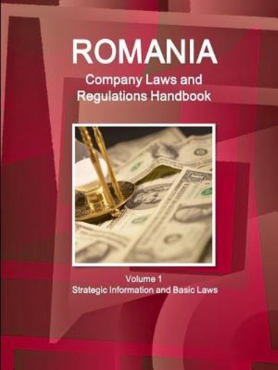 Cover for Inc Ibp · Romania Company Laws and Regulations Handbook Volume 1 Strategic Information and Basic Laws (Paperback Book) (2016)