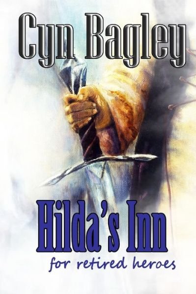 Cover for Cyn Bagley · Hilda's Inn for Retired Heroes (Pocketbok) (2015)