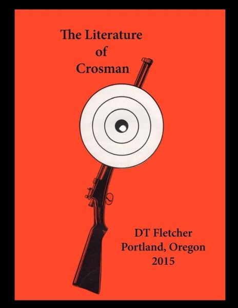 Cover for Dt Fletcher · The Literature of Crosman (Paperback Bog) (2015)