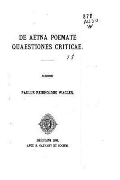 Cover for Paulus Reinholdus Wagler · De Aetna Poemate Quaestiones Criticae (Paperback Bog) (2015)
