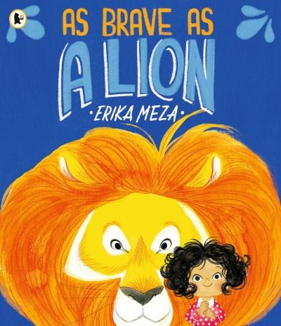 Cover for Erika Meza · As Brave as a Lion (Paperback Bog) (2024)