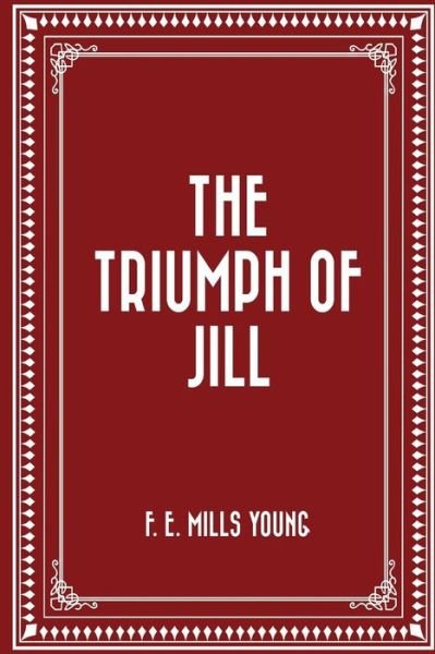 Cover for F E Mills Young · The Triumph of Jill (Paperback Book) (2016)