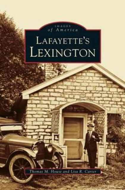 Cover for Thomas M House · Lafayette's Lexington Kentucky (Hardcover Book) (2003)