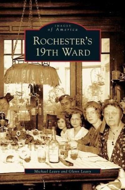 Cover for Michael Leavy · Rochester's 19th Ward (Hardcover Book) (2005)