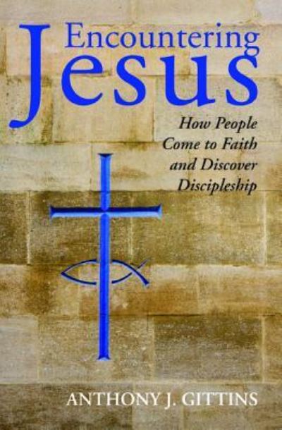 Cover for Anthony J. Gittins · Encountering Jesus (Book) (2018)