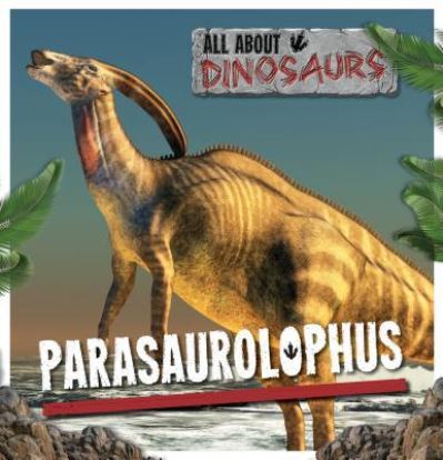 Cover for Mike Clark · Parasaurolophus (Hardcover Book) (2017)