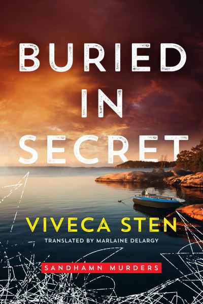 Buried in Secret - Sandhamn Murders - Viveca Sten - Bøger - Amazon Publishing - 9781542018524 - 11. januar 2022