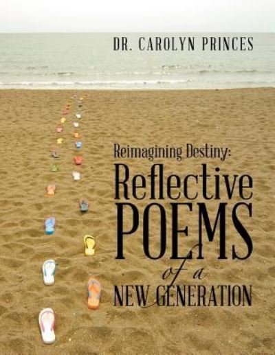 Cover for Dr Carolyn Princes · Reimagining Destiny (Paperback Book) (2018)