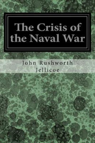 Cover for John Rushworth Jellicoe · The Crisis of the Naval War (Taschenbuch) (2017)