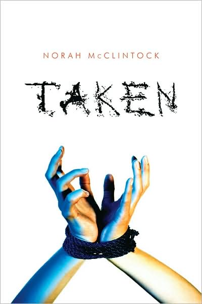 Taken - Norah Mcclintock - Książki - Orca Book Publishers - 9781554691524 - 1 października 2009