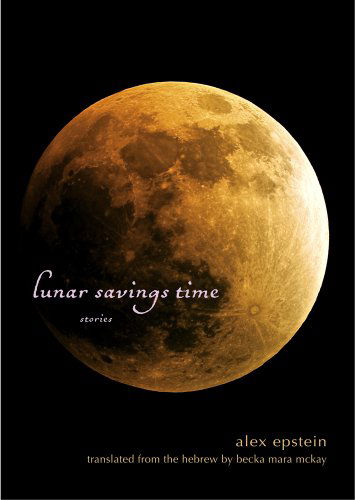 Cover for Alex Epstein · Lunar Savings Time (Paperback Book) (2011)