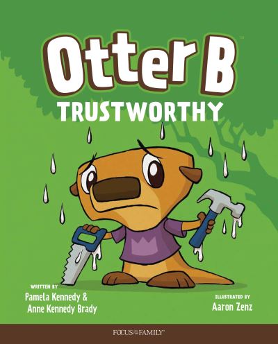 Otter B Trustworthy - Pamela Kennedy - Kirjat - Tyndale House Publishers - 9781589974524 - tiistai 8. lokakuuta 2019