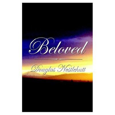 Cover for Douglas Nestlehutt · Beloved (Paperback Book) (2003)