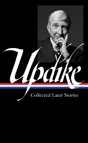 Cover for John Updike · John Updike: Collected Later Stories (LOA #243) - Library of America John Updike Edition (Hardcover bog) (2013)